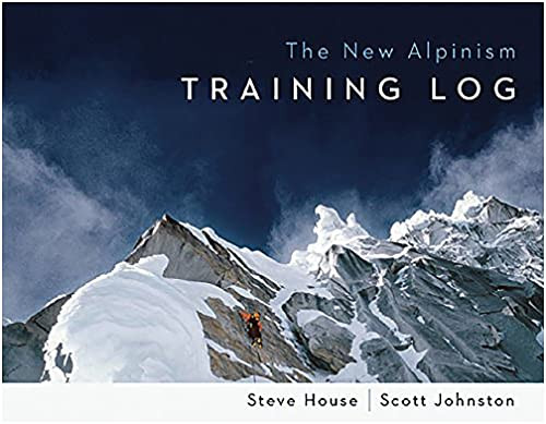 The New Alpinism Training Log by Steve House, Scott Johnston, 9781938340390
