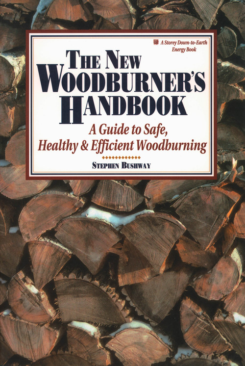 The New Woodburner's Handbook by Stephen Bushway, 9780882667881