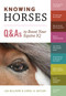 Knowing Horses (Q&As to Boost Your Equine IQ) by Carol A. Butler, Les Sellnow, 9781603427982