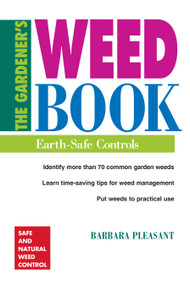 The Gardener's Weed Book (Earth-Safe Controls) by Barbara Pleasant, 9780882669212