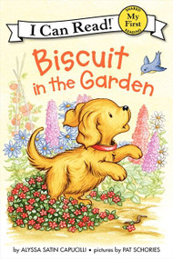 Biscuit in the Garden (A Springtime Book For Kids) - 9780061935053 by Alyssa Satin Capucilli, Pat Schories, 9780061935053