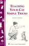 Teaching Your Cat Simple Tricks (Storey's Country Wisdom Bulletin A-272) by Arden Moore, 9781580173643
