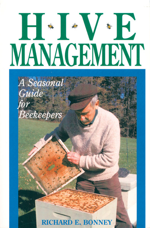 Hive Management (A Seasonal Guide for Beekeepers) by Richard E. Bonney, 9780882666372