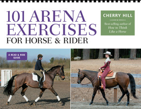 101 Arena Exercises for Horse & Rider by Cherry Hill, Carla Wennberg, 9780882663166