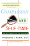 Compassion and Self Hate (An Alternative to Despair) by Theodore I. Rubin, 9780684841991