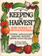 Keeping the Harvest (Discover the Homegrown Goodness of Putting Up Your Own Fruits, Vegetables & Herbs) by Nancy Chioffi, Gretchen Mead, 9780882666501