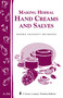 Making Herbal Hand Creams and Salves (Storey's Country Wisdom Bulletin A-256) by Norma Pasekoff Weinberg, 9781580173032