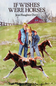 If Wishes Were Horses by Jean Slaughter Doty, 9781442486065