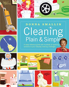 Cleaning Plain & Simple (A Ready Reference Guide with Hundreds of Sparkling Solutions to Your Everyday Cleaning Challenges) by Donna Smallin, 9781580176071