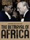 The Betrayal of Africa - 9780888998255 by Gerald Caplan, Jane Springer, 9780888998255