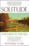 Solitude (A Return to the Self) by Anthony Storr, 9780743280747