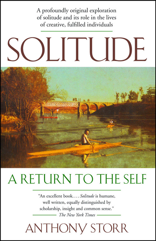 Solitude (A Return to the Self) by Anthony Storr, 9780743280747