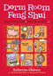 Dorm Room Feng Shui (Find Your Gua, Free Your Chi) by Margaret M. Donahue, Elizabeth MacCrellish, Katherine Olaksen, 9781580175920