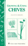 Growing & Using Chives (Storey Country Wisdom Bulletin A-225) by Juliette Rogers, 9781580172745