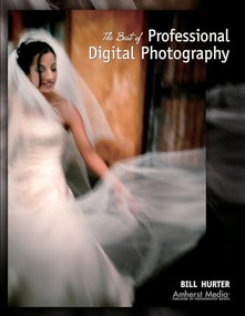 The Best of Professional Digital Photography by Bill Hurter, 9781584281887