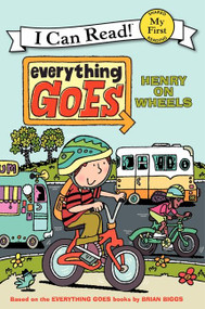 Everything Goes: Henry on Wheels - 9780061958236 by Brian Biggs, Brian Biggs, Simon Abbott, 9780061958236