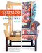 Spruce: A Step-by-Step Guide to Upholstery and Design by Amanda Brown, Grace Bonney, 9781612121376