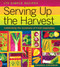 Serving Up the Harvest (Celebrating the Goodness of Fresh Vegetables: 175 Simple Recipes) by Andrea Chesman, 9781580176637