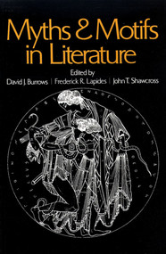 Myths And Motifs In Literature by David J. Burrows, 9780029050309