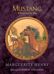 Mustang (Wild Spirit of the West) - 9781481452229 by Marguerite Henry, Robert Lougheed, 9781481452229