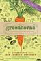 Greenhorns (50 Dispatches from the New Farmers' Movement) by Zoe Ida Bradbury, Severine von Tscharner Fleming, Paula Manalo, 9781603427722