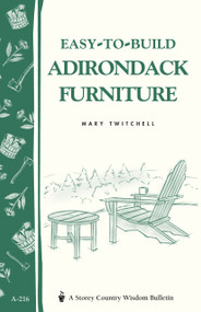 Easy-to-Build Adirondack Furniture (Storey's Country Wisdom Bulletin A-216) by Mary Twitchell, 9781580172646