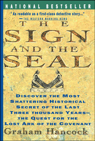 Sign and the Seal (The Quest for the Lost Ark of the Covenant) by Graham Hancock, 9780671865412