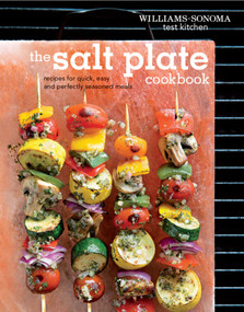 The Salt Plate Cookbook (Recipes for Quick, Easy, and Perfectly Seasoned Meals) by Williams - Sonoma Test Kitchen, 9781616289713
