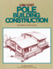 Low-Cost Pole Building Construction (The Complete How-To Book) by Ralph Wolfe, 9780882661704