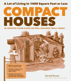 Compact Houses (50 Creative Floor Plans for Well-Designed Small Homes) by Gerald Rowan, 9781612121024