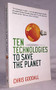 Ten Technologies to Save the Planet (Energy Options for a Low-Carbon Future) by Chris Goodall, 9781553655251