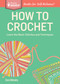 How to Crochet (Learn the Basic Stitches and Techniques. A Storey BASICS® Title) by Sara Delaney, 9781612123929