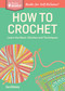 How to Crochet (Learn the Basic Stitches and Techniques. A Storey BASICS® Title) by Sara Delaney, 9781612123929
