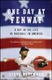 One Day at Fenway (A Day in the Life of Baseball in America) by Steve Kettmann, 9780743483667