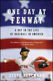One Day at Fenway (A Day in the Life of Baseball in America) by Steve Kettmann, 9780743483667