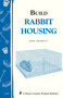 Build Rabbit Housing (Storey Country Wisdom Bulletin A-82) by Bob Bennett, 9780882662961