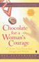 Chocolate for a Woman's Courage (77 Stories That Honor Your Strength and Wisdom) by Kay Allenbaugh, 9780743236997