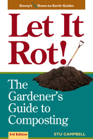 Let It Rot! (The Gardener's Guide to Composting (Third Edition)) by Stu Campbell, 9781580170239