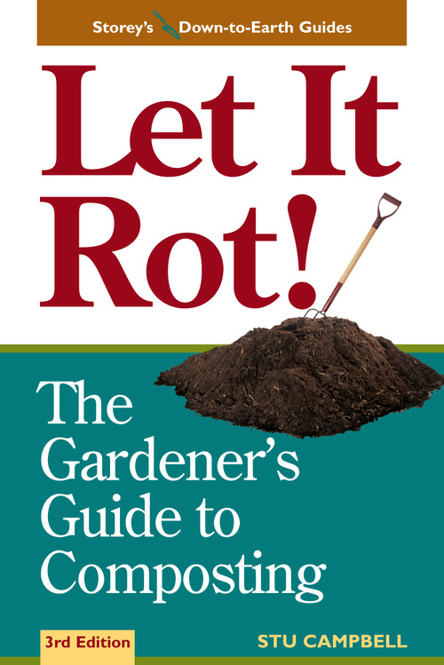 Let It Rot! (The Gardener's Guide to Composting (Third Edition)) by Stu Campbell, 9781580170239