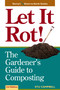 Let It Rot! (The Gardener's Guide to Composting (Third Edition)) by Stu Campbell, 9781580170239