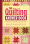 The Quilting Answer Book (Solutions to Every Problem You'll Ever Face; Answers to Every Question You'll Ever Ask) by Barbara Weiland Talbert, 9781603421447