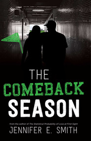 The Comeback Season by Jennifer E. Smith, 9781481448512