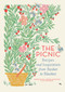 The Picnic (Recipes and Inspiration from Basket to Blanket) by Marnie Hanel, Andrea Slonecker, Jen Stevenson, 9781579656089