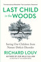 Last Child in the Woods (Saving Our Children From Nature-Deficit Disorder) by Richard Louv, 9781565126053