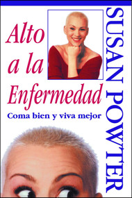 Alto a la Enfermedad! (Stop the Insanity!) (C Ma Bien Y Viva Mejor (Stop the Insanity)) (Spanish Edition) by Susan Powter, 9780684813271