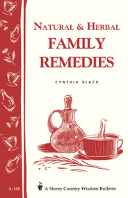 Natural & Herbal Family Remedies (Storey's Country Wisdom Bulletin A-168) by Cynthia Black, 9780882667164