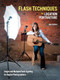 Flash Techniques for Location Portraiture (Single and Multiple-Flash Lighting Techniques) by Alyn Stafford, 9781608954674