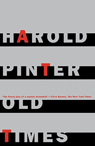 Old Times by Harold Pinter, 9780802150295