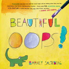 Beautiful Oops! by Barney Saltzberg, 9780761157281