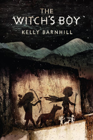 The Witch's Boy by Kelly Barnhill, 9781616203511
